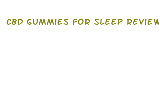 cbd gummies for sleep review