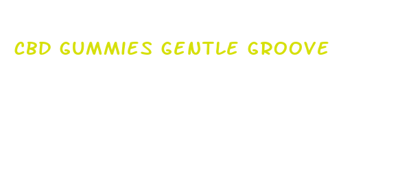 cbd gummies gentle groove