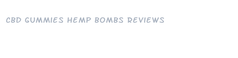 cbd gummies hemp bombs reviews