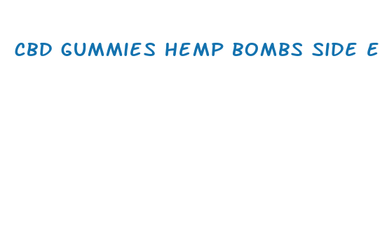 cbd gummies hemp bombs side effects