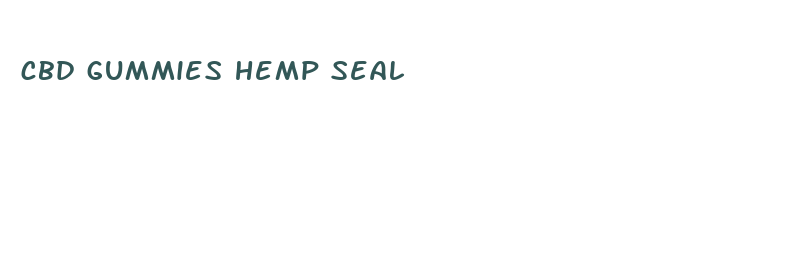 cbd gummies hemp seal