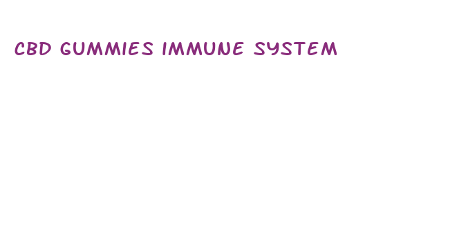 cbd gummies immune system