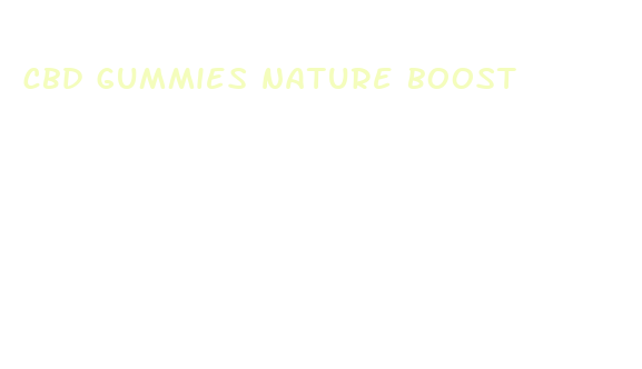 cbd gummies nature boost