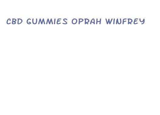 cbd gummies oprah winfrey