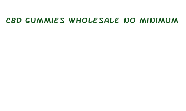 cbd gummies wholesale no minimum