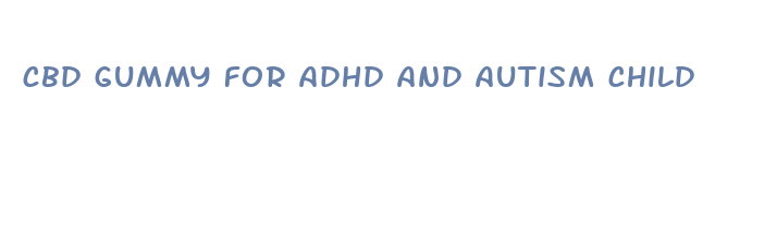 cbd gummy for adhd and autism child