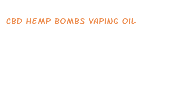 cbd hemp bombs vaping oil