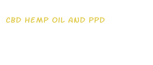 cbd hemp oil and ppd