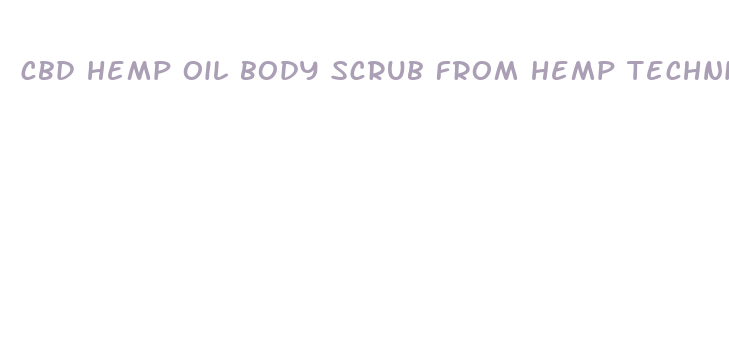 cbd hemp oil body scrub from hemp techniques