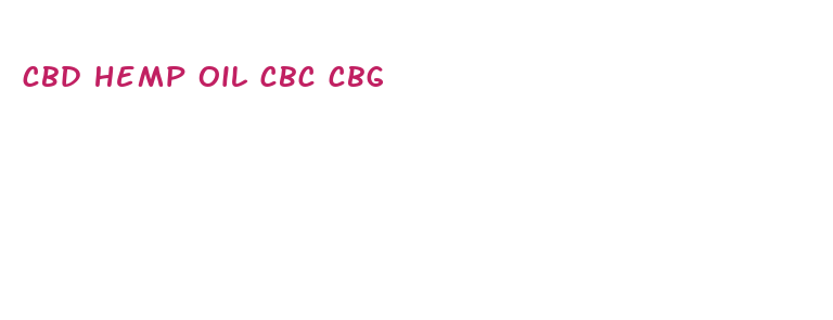 cbd hemp oil cbc cbg