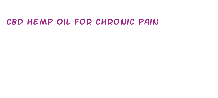 cbd hemp oil for chronic pain