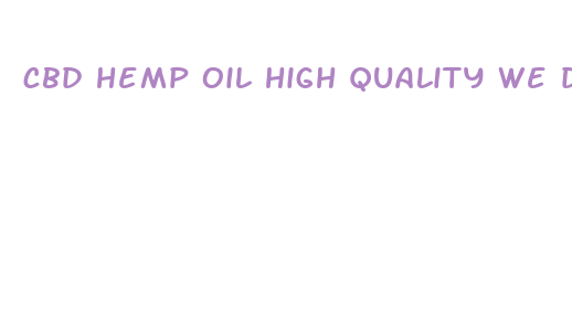 cbd hemp oil high quality we deliver ship rowlett tx