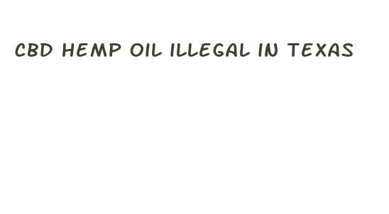 cbd hemp oil illegal in texas