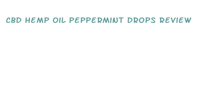 cbd hemp oil peppermint drops review