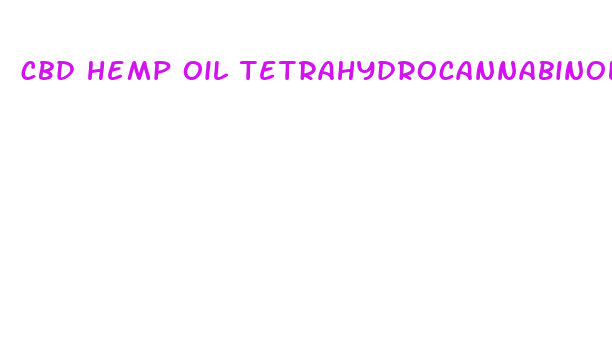 cbd hemp oil tetrahydrocannabinol thc