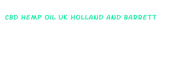 cbd hemp oil uk holland and barrett