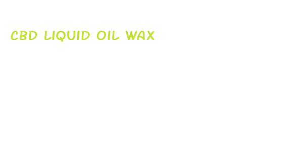 cbd liquid oil wax