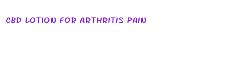 cbd lotion for arthritis pain