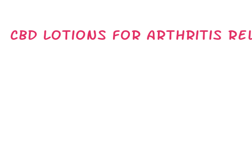 cbd lotions for arthritis relief