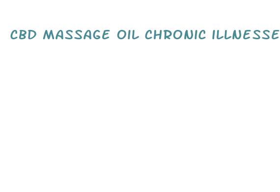 cbd massage oil chronic illnesses