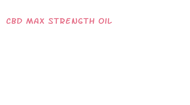 cbd max strength oil