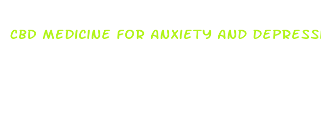 cbd medicine for anxiety and depression