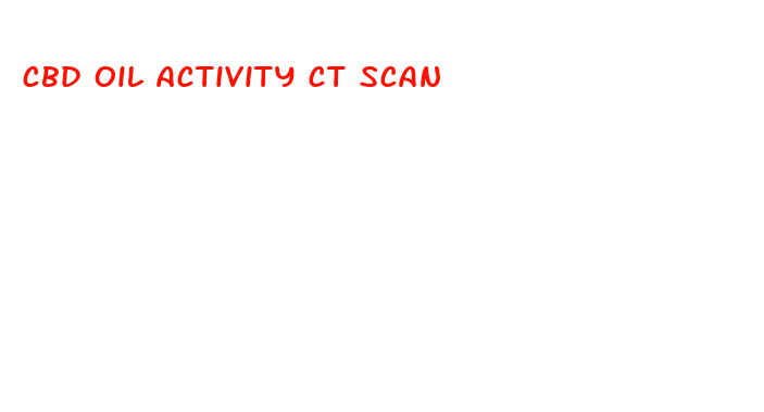 cbd oil activity ct scan