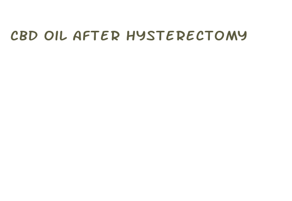 cbd oil after hysterectomy