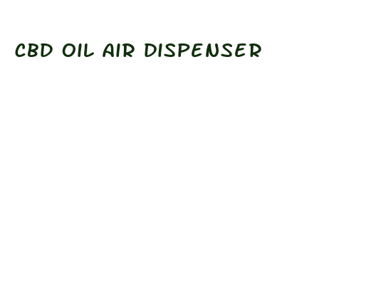 cbd oil air dispenser