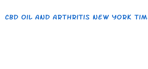 cbd oil and arthritis new york times