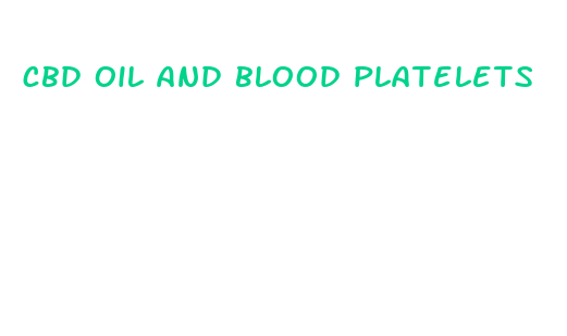 cbd oil and blood platelets