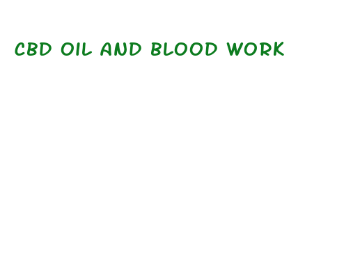 cbd oil and blood work