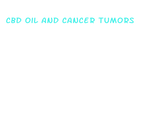 cbd oil and cancer tumors