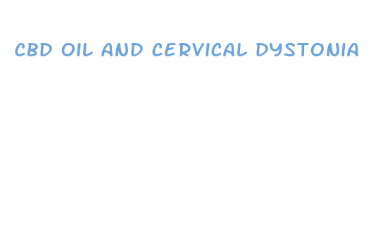 cbd oil and cervical dystonia