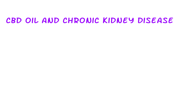 cbd oil and chronic kidney disease or high creatinine levels