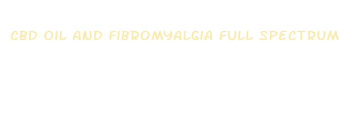 cbd oil and fibromyalgia full spectrum