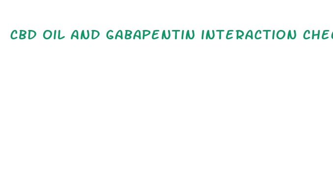 cbd oil and gabapentin interaction checker