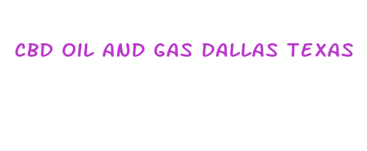 cbd oil and gas dallas texas