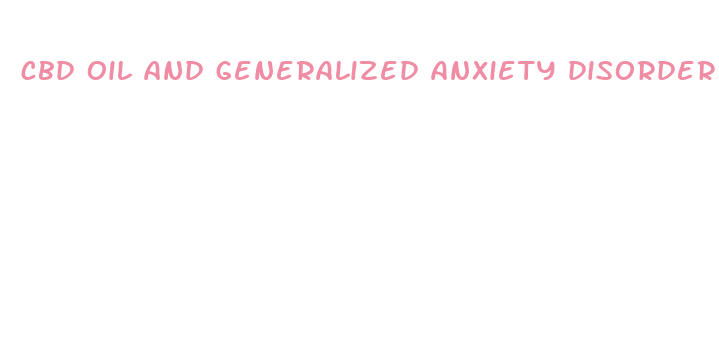 cbd oil and generalized anxiety disorder