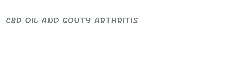 cbd oil and gouty arthritis