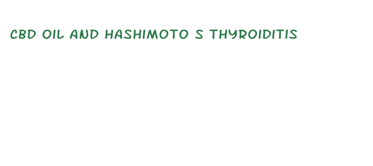 cbd oil and hashimoto s thyroiditis