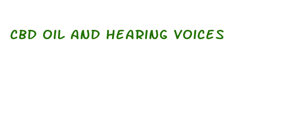 cbd oil and hearing voices