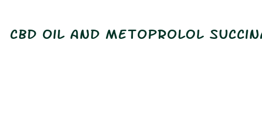 cbd oil and metoprolol succinate