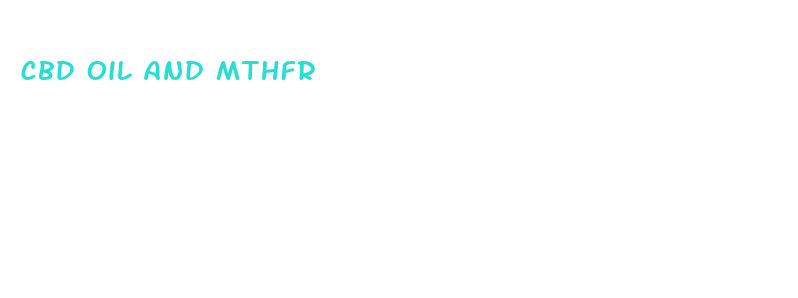 cbd oil and mthfr