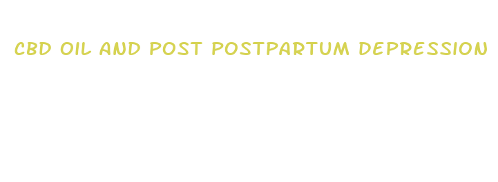 cbd oil and post postpartum depression