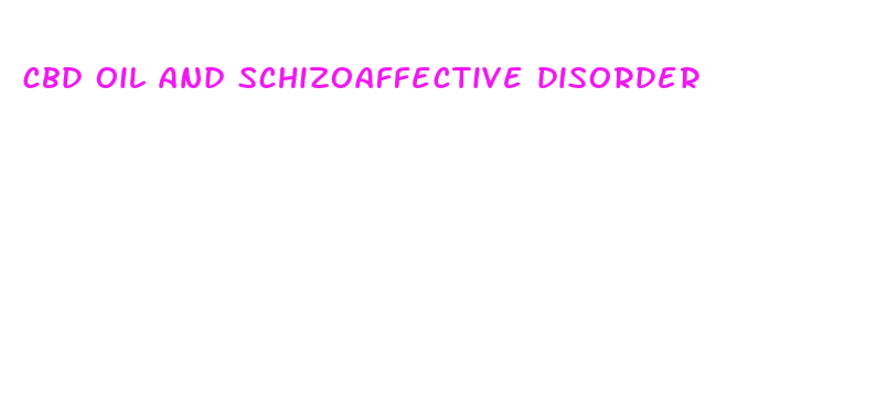 cbd oil and schizoaffective disorder