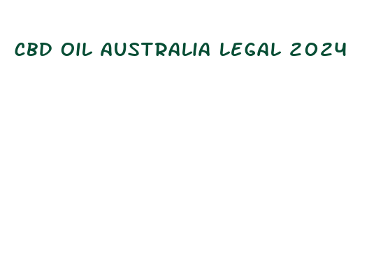 cbd oil australia legal 2024