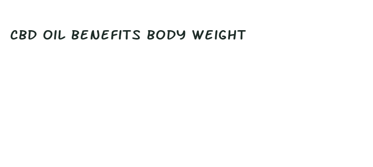 cbd oil benefits body weight