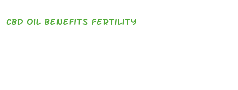 cbd oil benefits fertility