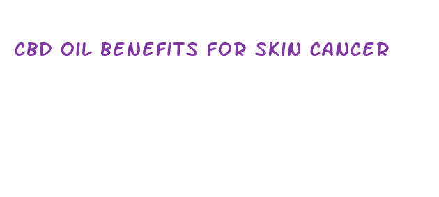 cbd oil benefits for skin cancer